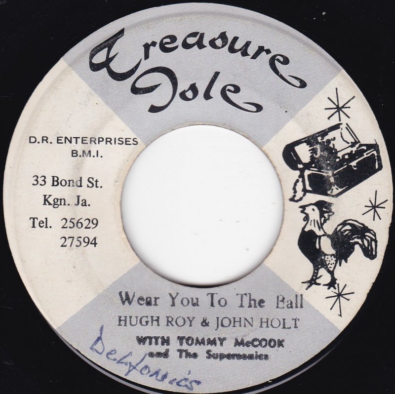 hugh roy and john holt wear you to the ball 1969 Duke Reid Fondateur De Treasure Isle Records